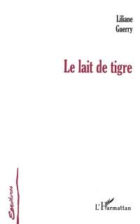 Le lait de tigre