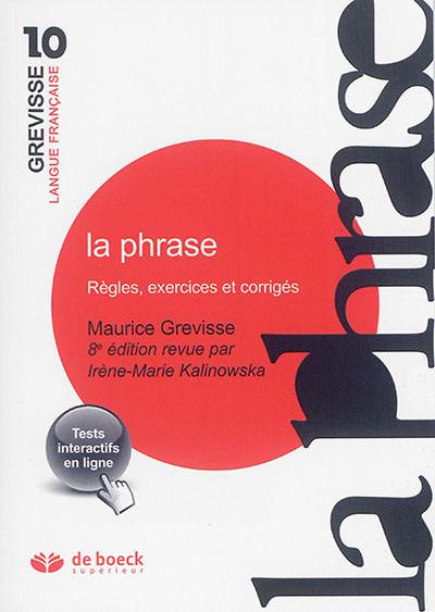 La phrase : règles, exercices et corrigés La phrase : règles, exercices et corrigés