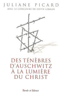Des ténèbres d'Auschwitz à la lumière du Christ