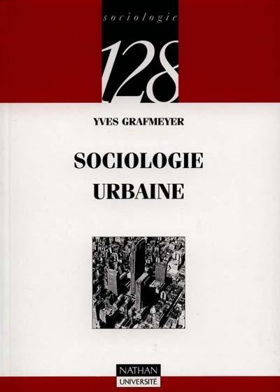 Sociologie urbaine Sociologie urbaine
