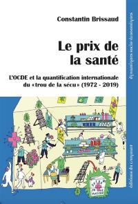 Le prix de la santé : l'OCDE et la quantification internationale du trou de la sécu (1972-2019)