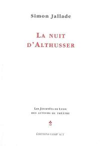 La nuit d'Althusser : théâtre