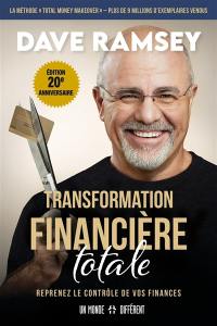 Transformation financière totale : Reprenez le contrôle de vos finances