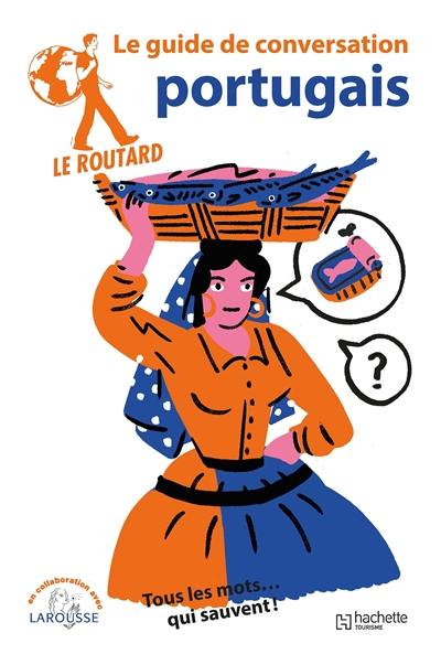 Portugais : tous les mots... qui sauvent ! Portugais : tous les mots... qui sauvent !