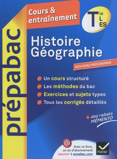 Histoire géographie, terminale L, ES : cours & entraînement Histoire géographie, terminale L, ES : cours & entraînement