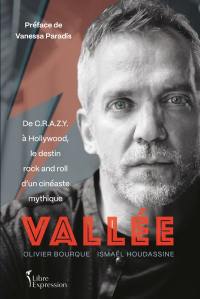 Vallée : De C.R.A.Z.Y. à Hollywood, le destin rock and roll d'un cinéaste mythique