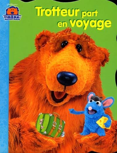 Trotteur part en voyage Trotteur part en voyage