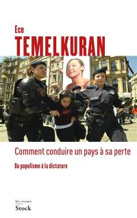 Comment conduire un pays à sa perte : du populisme à la dictature