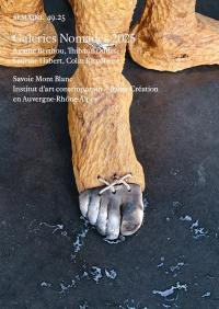 Semaine, n° 49.25. Galeries nomades 2025 : Agathe Berthou, Thibaud Duffet, Laurine Habert, Colin Riccobene : Savoie Mont Blanc, Institut d'art contemporain-Jeune création en Auvergne-Rhône-Alpes