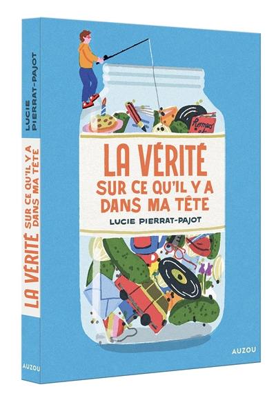 La vérité sur ce qu'il y a dans ma tête La vérité sur ce qu'il y a dans ma tête