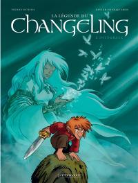 La légende du Changeling : intégrale