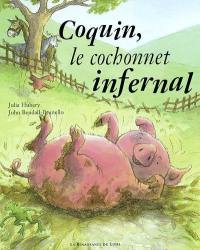 Coquin, le cochonnet infernal Coquin, le cochonnet infernal