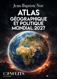 Géopolitique 2027 : l'atlas des rapports de force