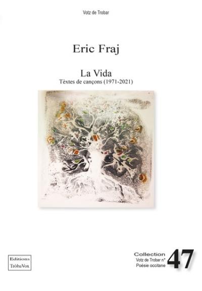 La vida : tèxtes de cançons (1971-2021) La vida : tèxtes de cançons (1971-2021)