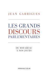 Les grands discours parlementaires : de Mirabeau à nos jours