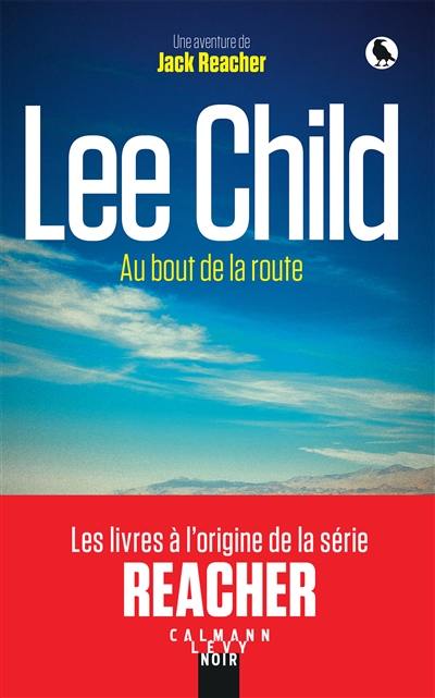 Au bout de la route : une aventure de Jack Reacher