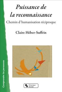 Puissance de la reconnaissance : chemin d'humanisation réciproque