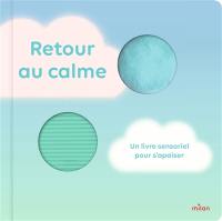 Retour au calme : un livre sensoriel pour s'apaiser