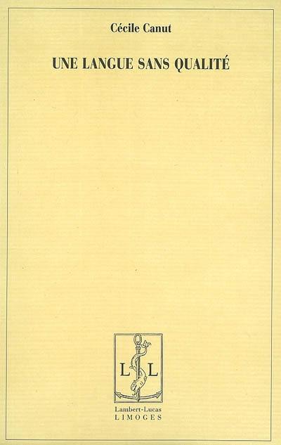 Une langue sans qualité Une langue sans qualité