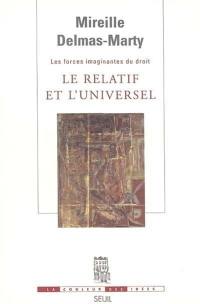 Les forces imaginantes du droit. Le relatif et l'universel