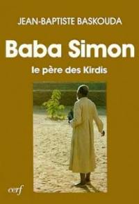 Baba Simon : le père des Kirdis Baba Simon : le père des Kirdis