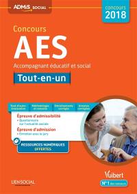 Concours AES, accompagnant éducatif et social : tout-en-un : concours 2018