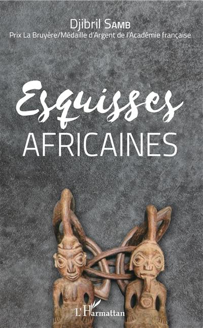 Esquisses africaines Esquisses africaines