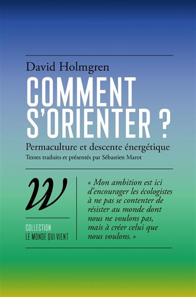 Comment s'orienter ? : permaculture et descente énergétique Comment s'orienter ? : permaculture et descente énergétique