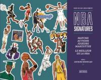 NBA signatures : matchs, actions, joueurs, mascottes, le meilleur de la NBA