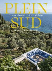 Plein Sud : maisons et savoir-faire