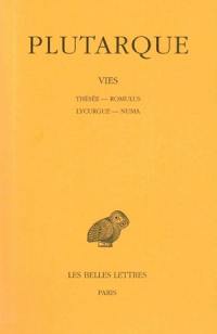 Vies. Vol. 1. Thésée-Romulus *** Lycurgue-Numa