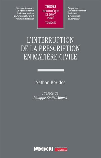 L'interruption de la prescription en matière civile L'interruption de la prescription en matière civile