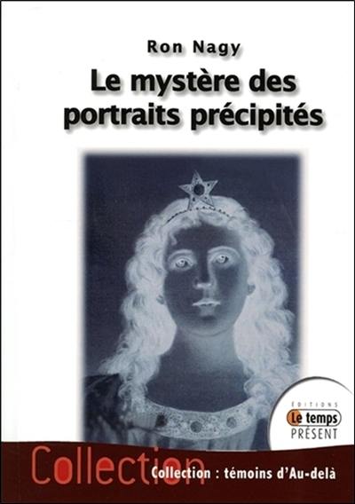 Le mystère des portraits précipités Le mystère des portraits précipités