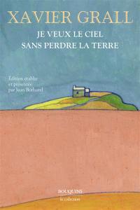 Je veux le ciel sans perdre la terre