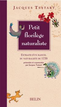 Petit florilège naturaliste : extraits d'un manuel du naturaliste de 1770