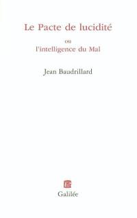 Le pacte de lucidité ou L'intelligence du mal