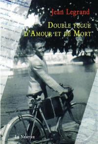 Double fugue d'amour et de mort : et autres textes Double fugue d'amour et de mort : et autres textes