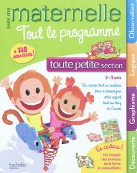 Toute ma maternelle toute petite section, 2-3 ans Toute ma maternelle toute petite section, 2-3 ans