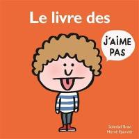 Le livre des j'aime pas