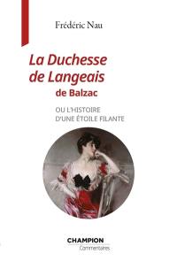 La duchesse de Langeais de Balzac ou L'histoire d'une étoile filante