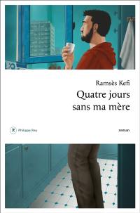 Quatre jours sans ma mère