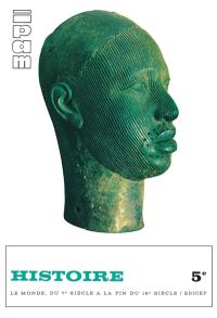 Histoire 5e : le monde du 7e siècle à la fin du 16e siècle