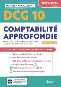 DCG 10, comptabilité approfondie : manuel + applications : 2025-2026