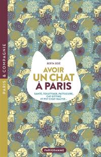 Avoir un chat à Paris : santé, toilettage, pattucure, cat-sitting et psy-chat-nalyse...