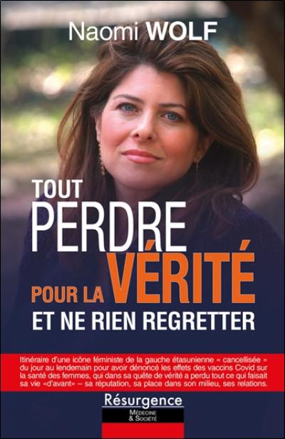 Tout perdre pour la vérité et ne rien regretter Tout perdre pour la vérité et ne rien regretter