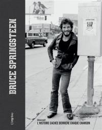 Bruce Springsteen : l'histoire cachée derrière chaque chanson