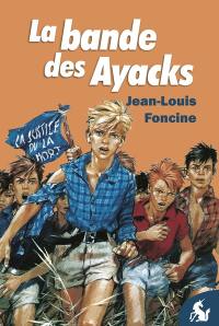Chroniques du Pays perdu. Vol. 1. La bande des Ayacks