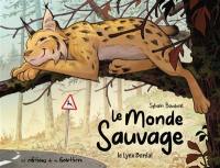 Le monde sauvage. Le lynx boréal