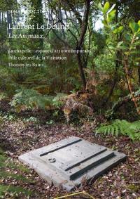 Semaine, n° 02.26. Laurent Le Deunff, Les animaux : La chapelle-espace d'art contemporain, Pôle culturel de la visitation, Thonon-les-Bains
