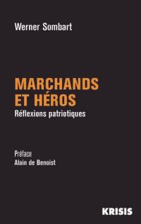 Marchands et héros : réflexions patriotiques